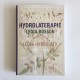 Hydrolaterapie, Léčba hydroláty / Lydia Bosson