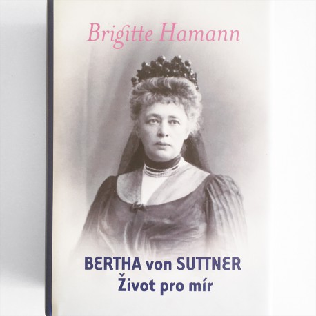 Bertha von Suttner / Brigitte Hamann