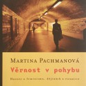 Věrnost v pohybu / ed. Martina Pachmanová