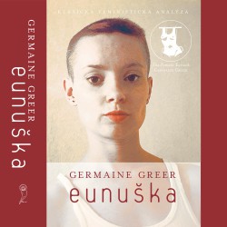 Eunuška / Germaine Greer